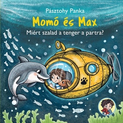 Momo és Max - Miért szalad a tenger a partra?